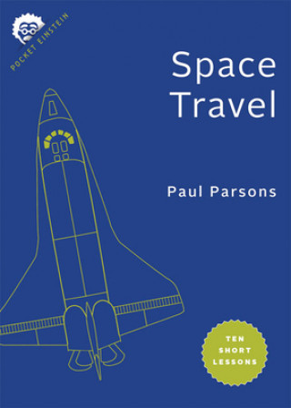 Könyv Space Travel: Ten Short Lessons 