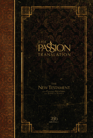 Kniha The Passion Translation New Testament (2020 Edition) Hc Espresso: With Psalms, Proverbs and Song of Songs 