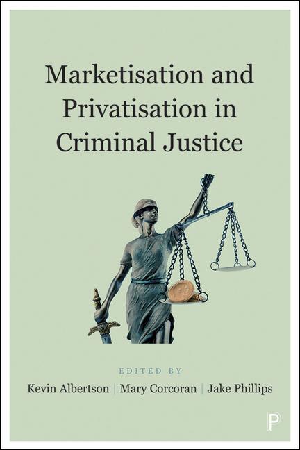 Книга Marketisation and Privatisation in Criminal Justice 