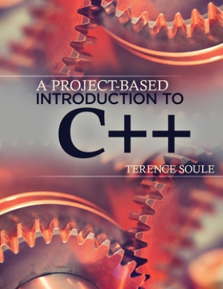 Book Project-Based Introduction to C++ - text Terence Soule