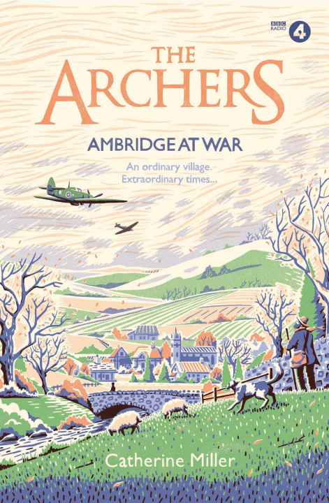 Kniha Archers: Ambridge At War Catherine Miller