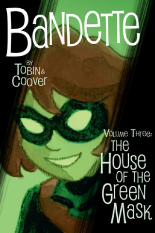 Könyv Bandette Volume 3: The House Of The Green Mask Coleen Coover