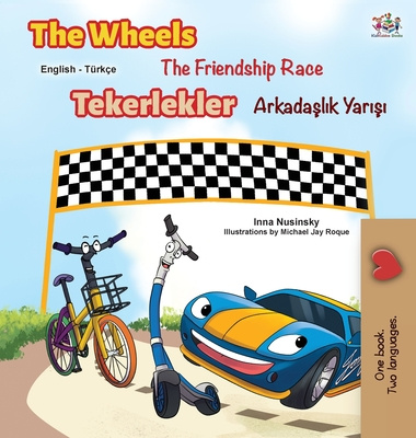 Carte Wheels -The Friendship Race (English Turkish Bilingual Book) Inna Nusinsky