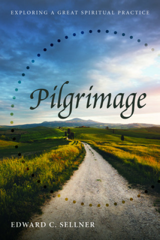 Knjiga Pilgrimage Edward C. Sellner