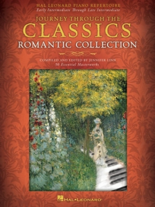 Carte Journey Through the Classics - Romantic Collection: 50 Essential Masterworks Compiled & Edited for Piano Solo by Jennifer Linn 