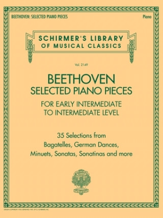 Kniha Beethoven: Selected Piano Pieces for Early Intermediate to Intermediate Level Players - Schirmer Library Volume 2149 