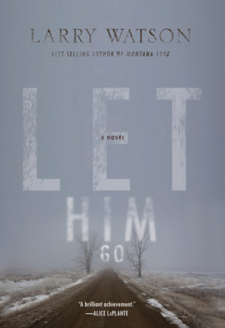 Könyv Let Him Go (Movie Tie-In Edition) 