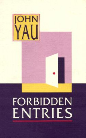Knjiga Forbidden Entries John Yau