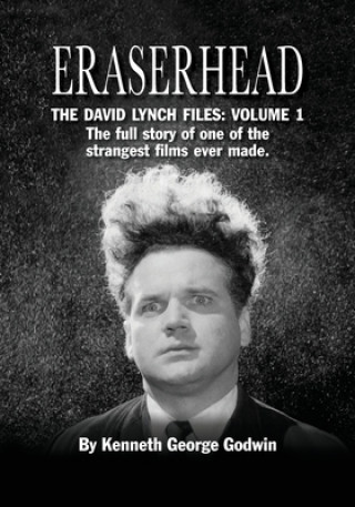 Könyv Eraserhead, The David Lynch Files 