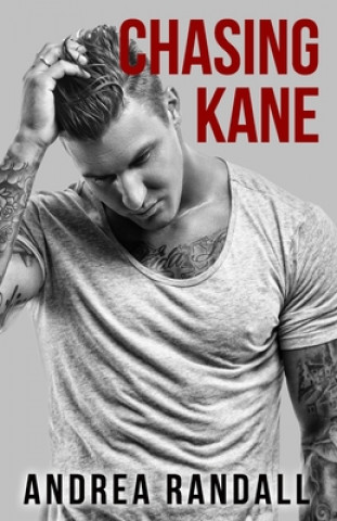 Knjiga Chasing Kane Andrea Randall