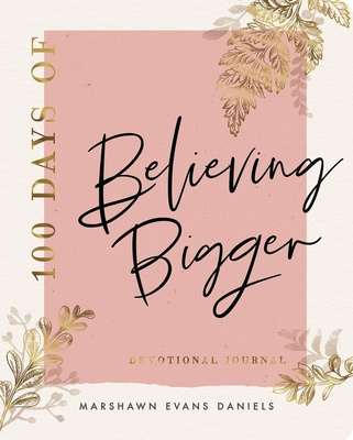 Libro 100 Days of Believing Bigger 