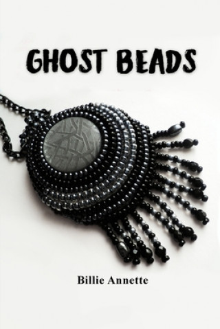 Knjiga Ghost Beads Billie Annette