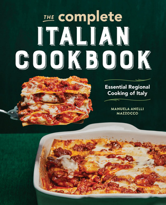 Könyv The Complete Italian Cookbook: Essential Regional Cooking of Italy 
