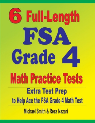 Knjiga 6 Full-Length FSA Grade 4 Math Practice Tests Reza Nazari