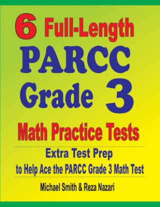 Book 6 Full-Length PARCC Grade 3 Math Practice Tests Reza Nazari