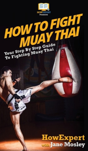 Könyv How to Fight Muay Thai Jane Mosley
