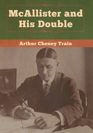 Livre McAllister and His Double Train Arthur Cheney Train