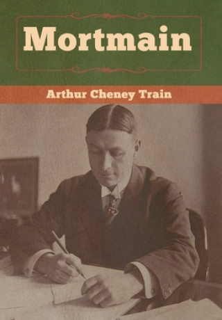 Buch Mortmain Train Arthur Cheney Train