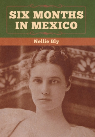 Książka Six Months in Mexico NELLIE BLY