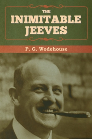 Knjiga Inimitable Jeeves P. G. Wodehouse