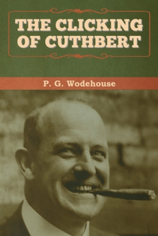 Boek Clicking of Cuthbert P. G. Wodehouse
