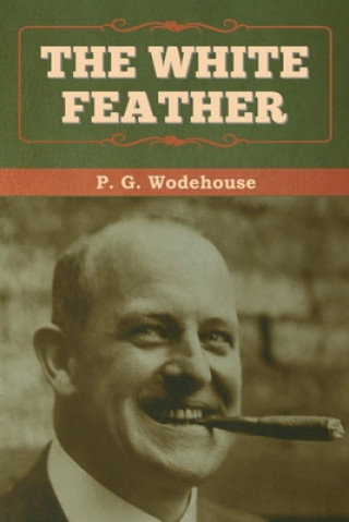 Knjiga White Feather P. G. Wodehouse