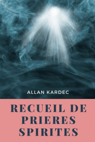Kniha Recueil de Prieres Spirites 
