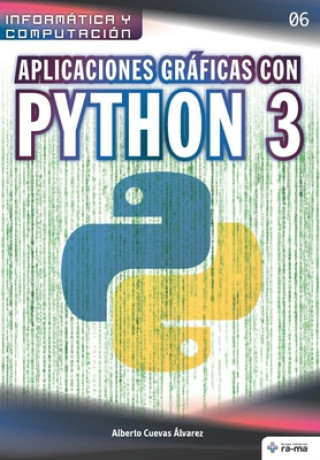Book Aplicaciones gráficas con Python 3 Alberto Cuevas Álvarez