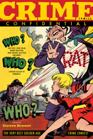 Kniha Crime Comics Confidential: The Best Golden Age Crime Comics 