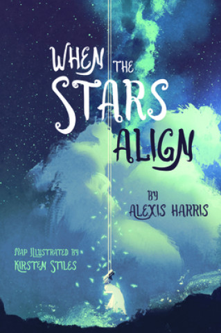Knjiga When the Stars Align Alexis Harris