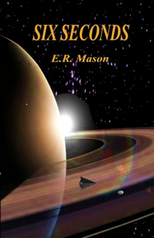 Knjiga Six Seconds E. R. Mason