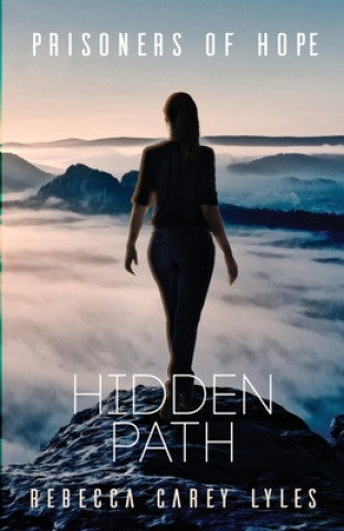Knjiga Hidden Path Rebecca Carey Lyles