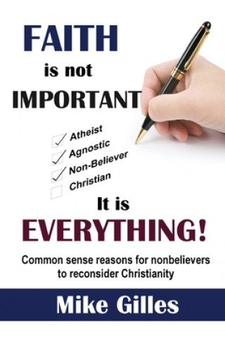 Boek Faith is Not Important ... It is Everything! Mike Gilles
