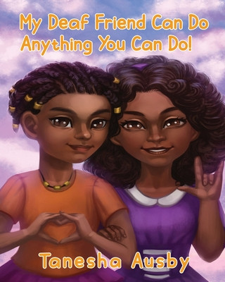 Boek My Deaf Friend Can Do Anything You Can Do Tanesha Ausby