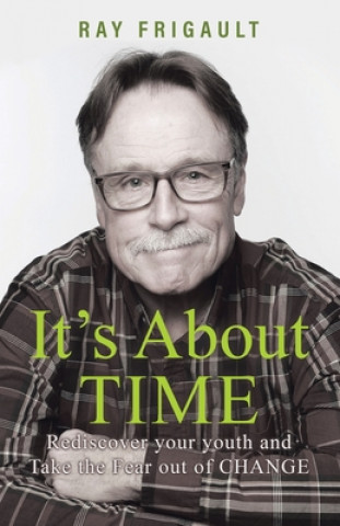 Knjiga It's About Time Ray Frigault