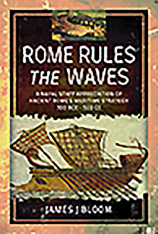 Buch Rome Rules the Waves James J. Bloom