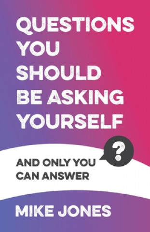 Knjiga Questions You Should Be Asking Yourself JONES  MIKE