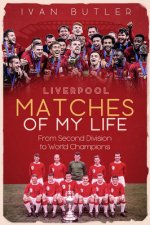 Könyv Liverpool Matches of My Lifetime Ivan Butler