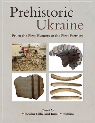 Kniha Prehistoric Ukraine Inna D. Potekhina