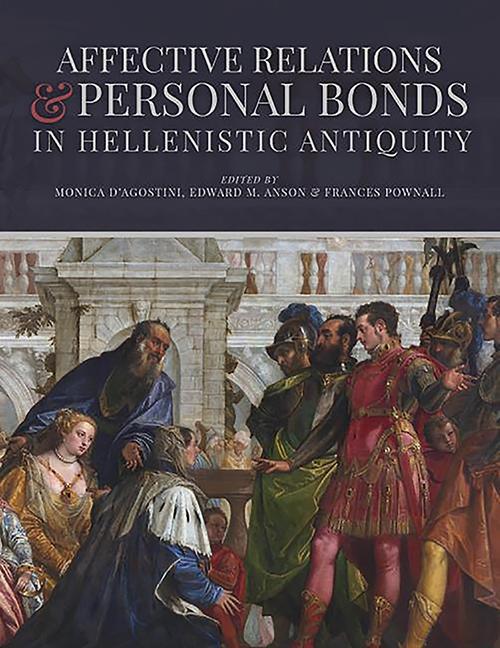 Boek Affective Relations and Personal Bonds in Hellenistic Antiquity Edward M. Anson