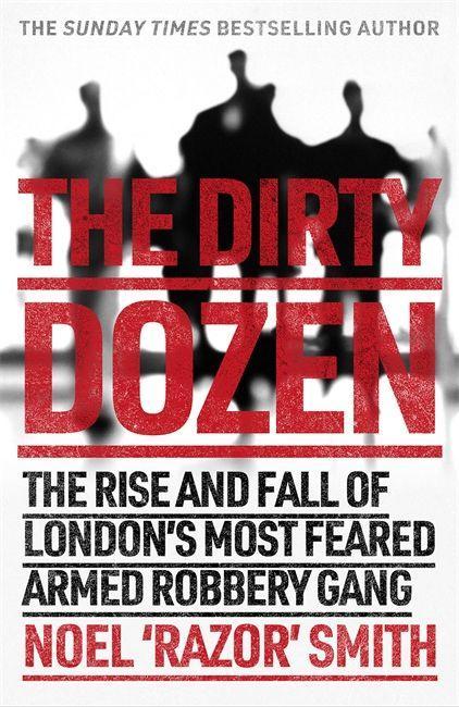 Knjiga Dirty Dozen Noel 'Razor' Smith