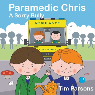 Könyv Paramedic Chris: A Sorry Bully 