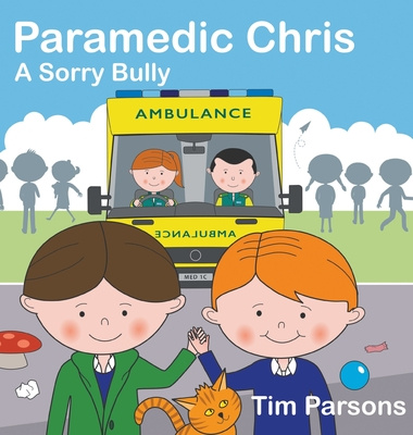 Kniha Paramedic Chris: A Sorry Bully 