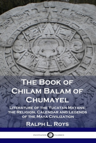 Kniha Book of Chilam Balam of Chumayel 
