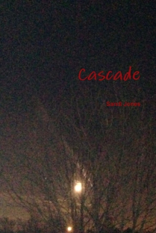 Knjiga Cascade Sandi Jones