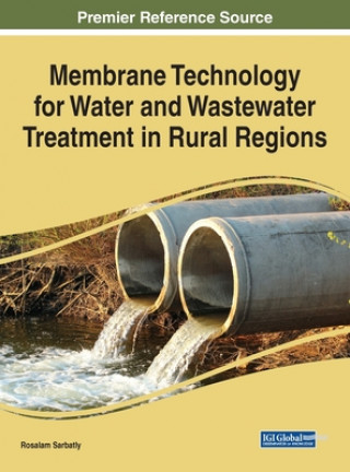 Boek Membrane Technology for Water and Wastewater Treatment in Rural Regions Rosalam Sarbatly