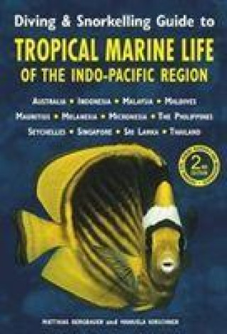 Kniha Diving & Snorkelling Guide to Tropical Marine Life in the Indo-Pacific Region (3rd edition) Matthias Bergbauer