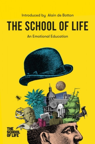 Книга The School of Life: An Emotional Education Alain de Botton
