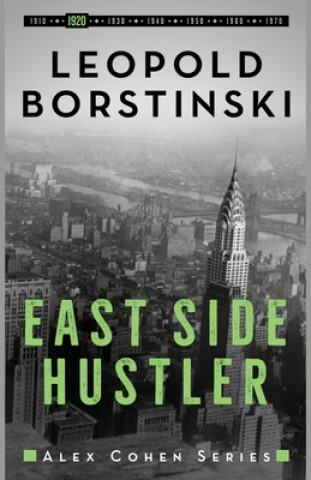 Knjiga East Side Hustler Leopold Borstinski