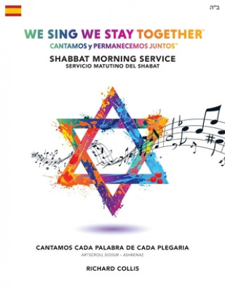 Könyv We Sing We Stay Together: Shabbat Morning Service Prayers (SPANISH) 